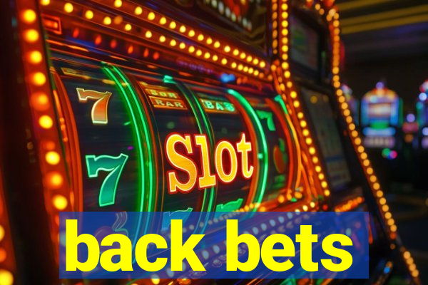 back bets