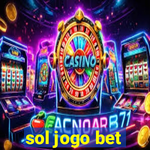 sol jogo bet