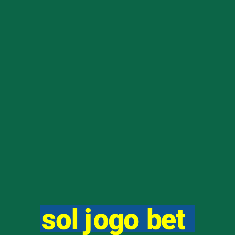 sol jogo bet