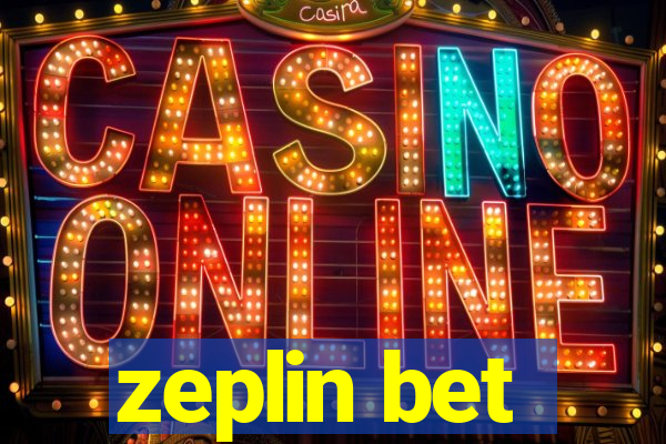 zeplin bet