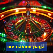 ice casino paga