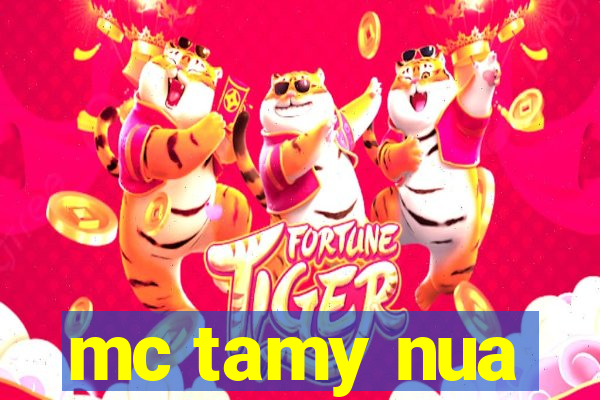 mc tamy nua