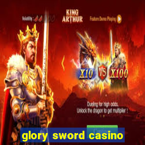 glory sword casino