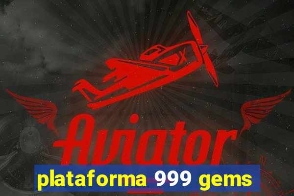 plataforma 999 gems