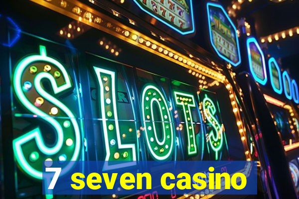 7 seven casino