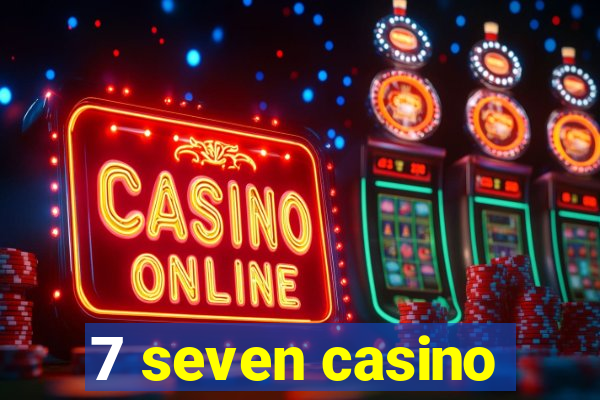 7 seven casino