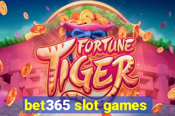 bet365 slot games