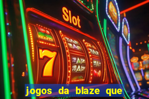 jogos da blaze que mais pagam