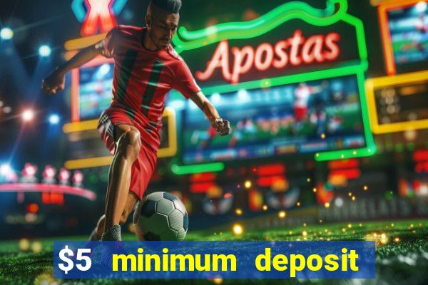 $5 minimum deposit casino nz