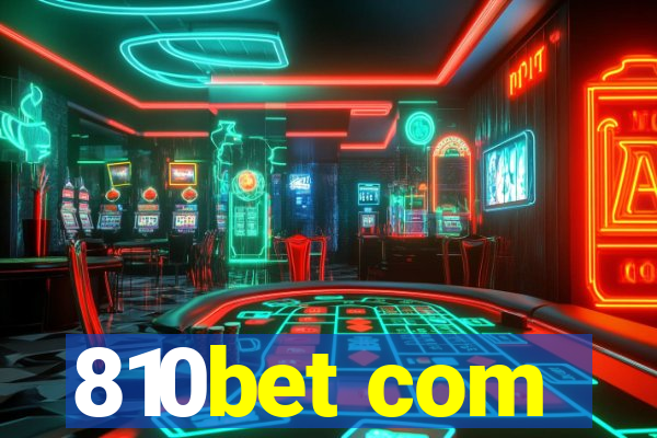 810bet com