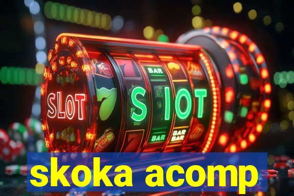 skoka acomp