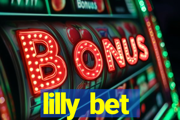 lilly bet