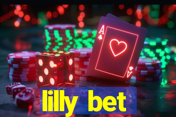 lilly bet