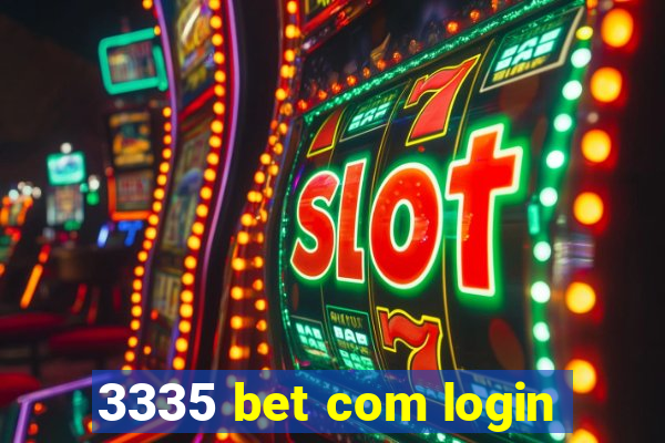 3335 bet com login