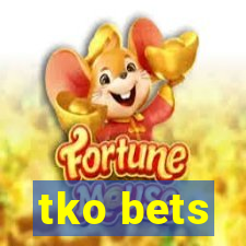 tko bets