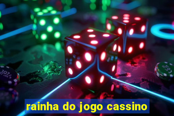 rainha do jogo cassino