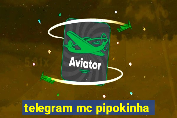 telegram mc pipokinha