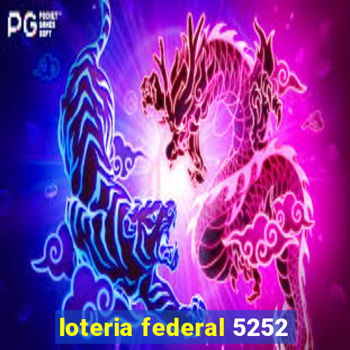 loteria federal 5252