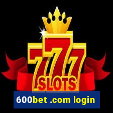 600bet .com login