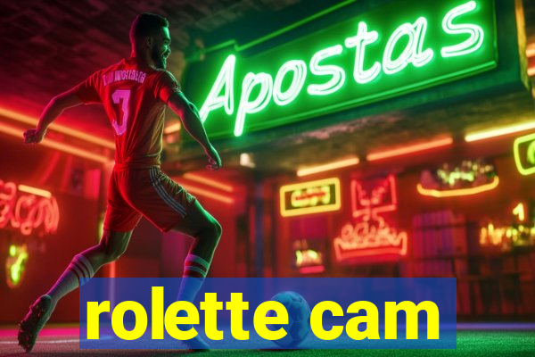 rolette cam