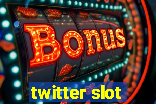 twitter slot