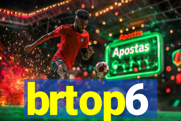 brtop6