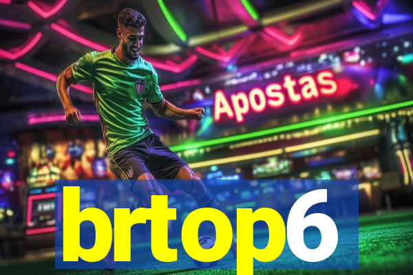 brtop6