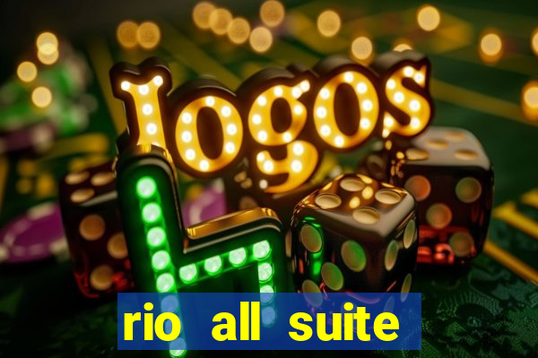 rio all suite hotel and casino