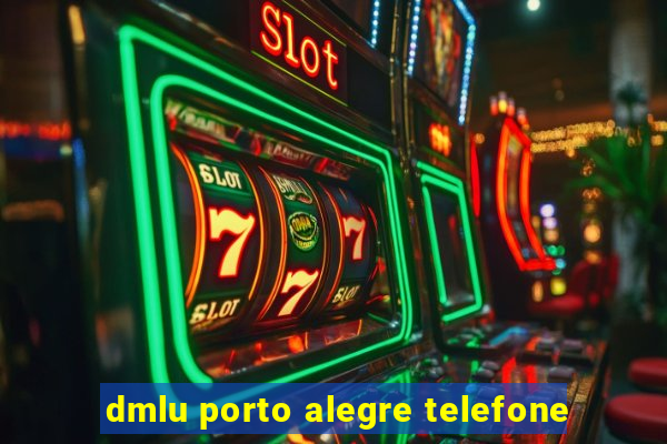 dmlu porto alegre telefone