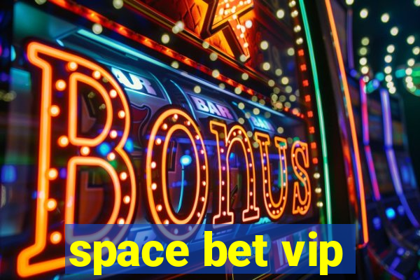 space bet vip