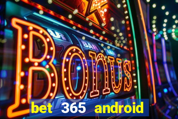 bet 365 android app download