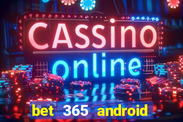 bet 365 android app download