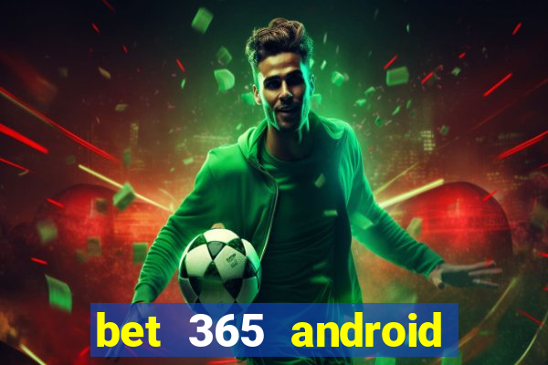 bet 365 android app download