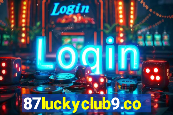 87luckyclub9.com