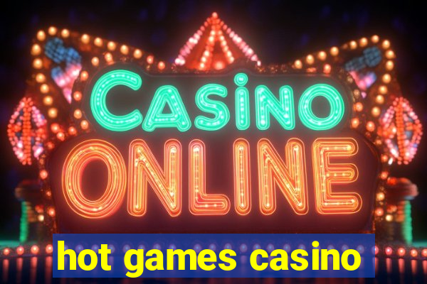 hot games casino