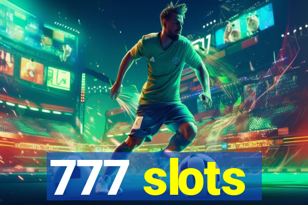 777 slots