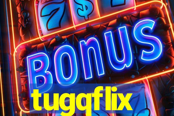 tugqflix