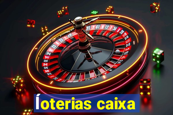 ĺoterias caixa