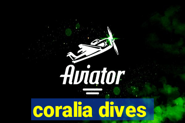 coralia dives