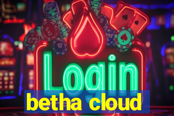 betha cloud