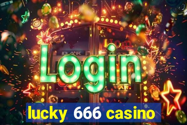 lucky 666 casino