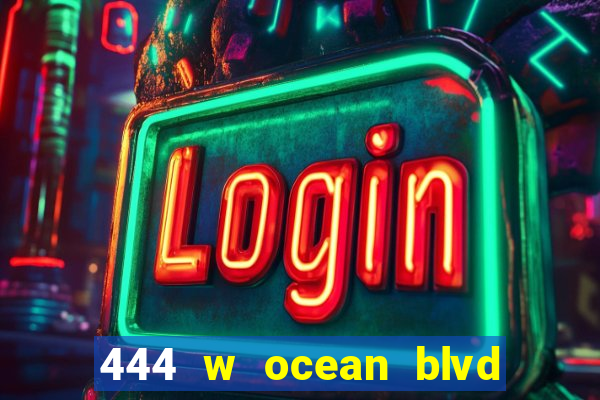 444 w ocean blvd long beach ca