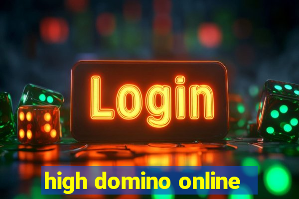 high domino online