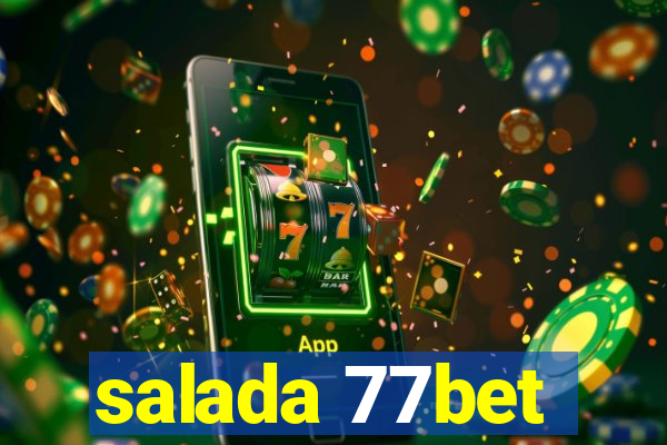 salada 77bet