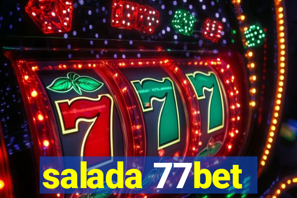 salada 77bet