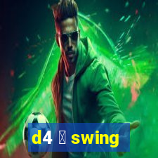 d4 茅 swing