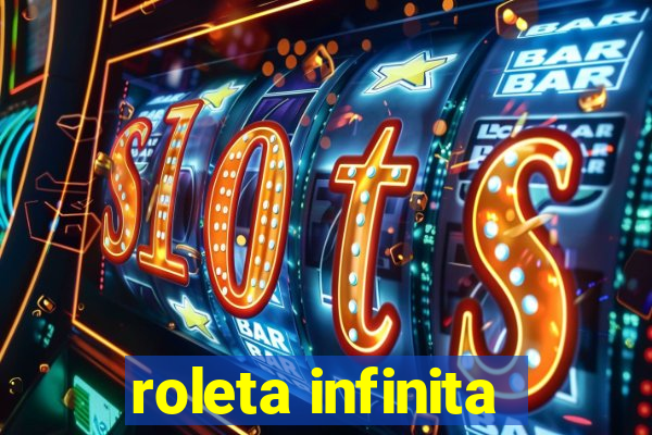 roleta infinita