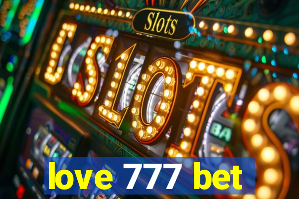 love 777 bet