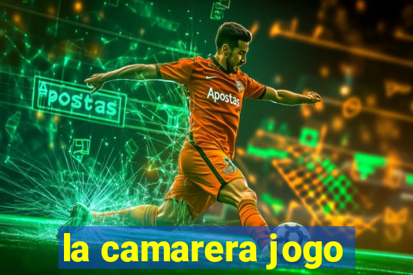 la camarera jogo