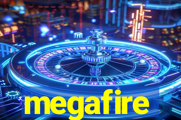 megafire